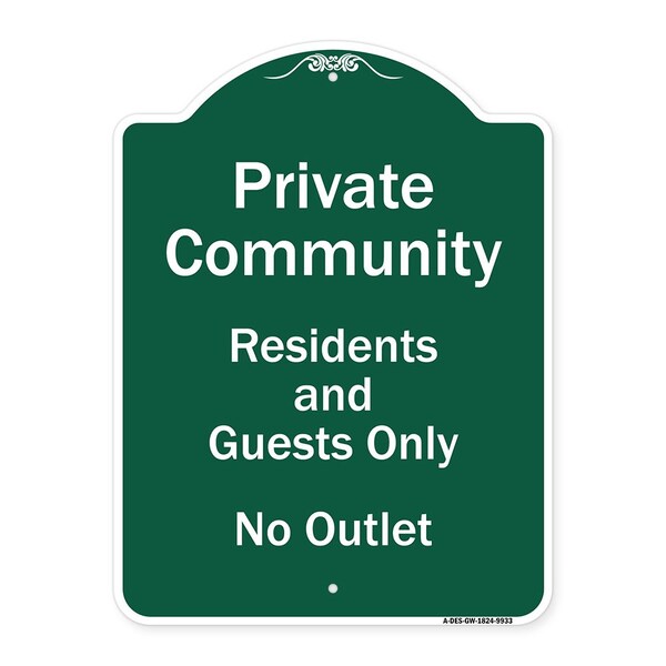 Private Community Residents And Guests No Outlet Heavy-Gauge Aluminum Sign, 24" H, GW-1824-9933